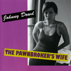 Johnny Dowd - The Pawnbroker's Wife