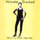 Michelle Shocked - Mercury Poise: 1988-1995