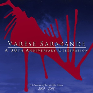 Varese Sarabande: A 30Th Anniversary Celebration CD1
