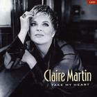 Claire Martin - Take My Heart