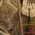 Jeb Loy Nichols - Days Are Mighty CD1