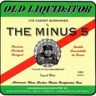 The Minus 5 - Old Liquidator