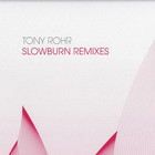 Tony Rohr - Slowburn