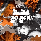 build an ark - This Prayer: For The Whole World (EP) (Vinyl)