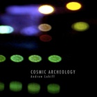 Andrew Lahiff - Cosmic Archeology