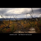 Andrew Lahiff - Six Trees In The Colony