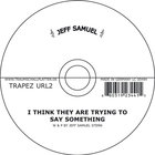 Jeff Samuel - I Think They Are Trying To Say Something (CDS)
