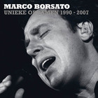Marco Borsato - Unieke Opnamen 1990-2007