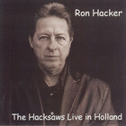 Ron Hacker & The Hacksaws - Live In Holland