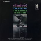 The Ramsey Lewis Trio - Choice!: The Best Of The Ramsey Lewis Trio (Vinyl)