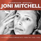 Joni Mitchell - Transmission Impossible CD1