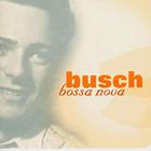 Busch - Bossa Nova