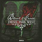 Diesel Park West - Blood & Grace