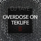 Dj Taye - Overdose On Teklife 2