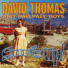 David Thomas & Two Pale Boys - Surf's Up!