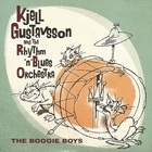 Kjell Gustavsson Rhythm & Blues Orchestra - The Boogie Boys