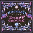 Pothead - Fairground