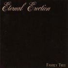 Eternal Erection - Family Tree (Reissued 2004)