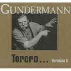 Gerhard Gundermann - Torero... - Werkstücke III CD1