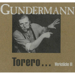 Torero... - Werkstücke III CD1