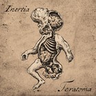 Inertia - Teratoma