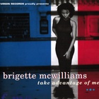 Brigette Mcwilliams - Take Advantage Of Me