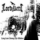 Lord Ketil - Long Lone Among The Wolves