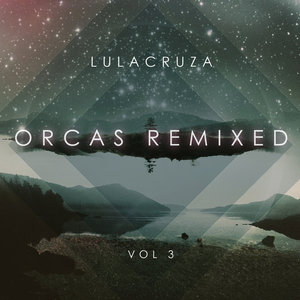 Orcas Remixed Vol. 3