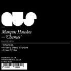 Marquis Hawkes - Chances (EP) (Vinyl)