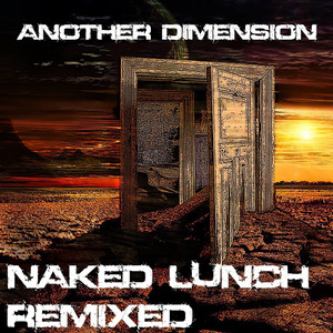 Another Dimension (Naked Lunch Remixed)
