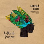 Nicola Cruz - Folha De Jurema (MCD)