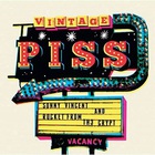 Vintage Piss (With Sonny Vincent)