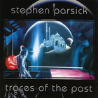 Stephen Parsick - Traces Of The Past
