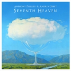 Anthony Phillips & Andrew Skeet - Seventh Heaven CD1