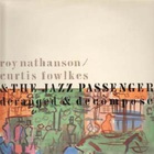 Roy Nathanson - Deranged & Decomposed (With Curtis Fowlkes & The Jazz Passengers)