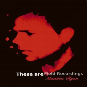These Are Field Recordings CD2