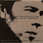 Jacques Brel - Integrale: Grand Jacques CD1