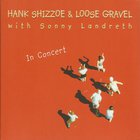 Hank Shizzoe - In Concert CD1