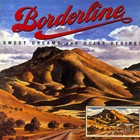 Borderline - Sweet Dreams And Quiet Desires (Vinyl)