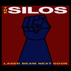 The Silos - Laser Beam Next Door