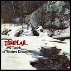 Templar - A Touch Of Winters Discontent