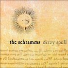 The Schramms - Dizzy Spell