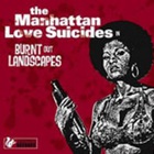 The Manhattan Love Suicides - Burnt Out Landscapes