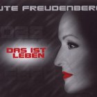 Ute Freudenberg - Das Ist Leben
