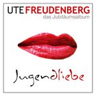 Ute Freudenberg - Jugendliebe CD1