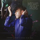 Michael Prins - Dreamer's Dream Is Forever To Be Yours