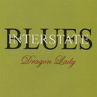 Interstate Blues - Dragon Lady