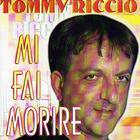 Tommy Riccio - Mi Fai Morire