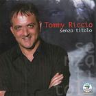 Tommy Riccio - Senza Titolo