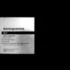 Aereogramme - Glam Cripple (EP)